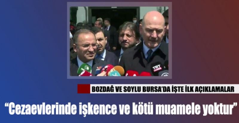 Cezaevlerinde işkence ve kötü muamele yoktur