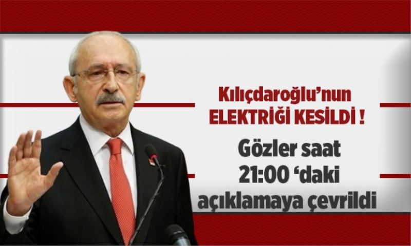 CHP Lideri Kılıçdaroğlu