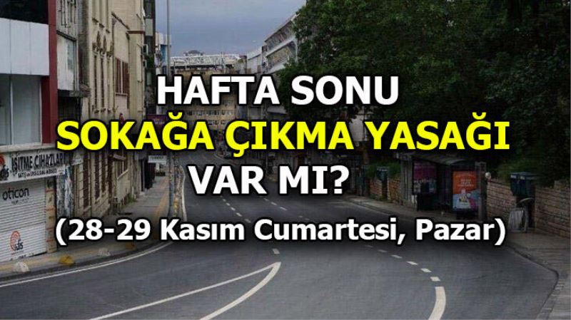 Hafta sonu yasağı ne zaman, saat kaçta? Bugün AVM