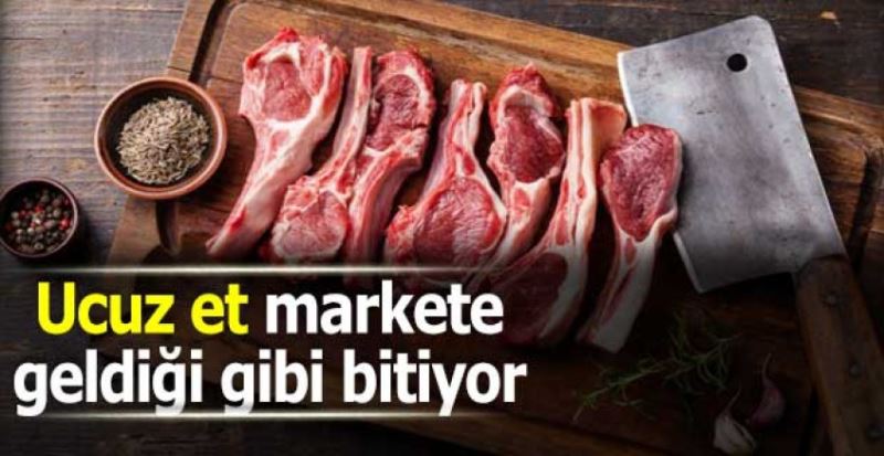 Ucuz et markete geldiği gibi bitiyor